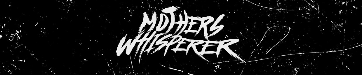 Mothers Whisperer Mixtape