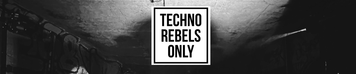 Techno Rebels Only