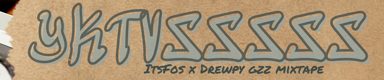 Drewpy Gzz x itsFos