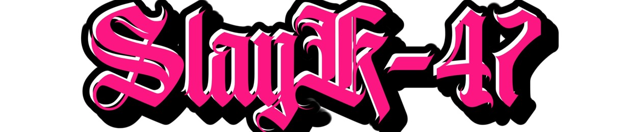 SlayK-47