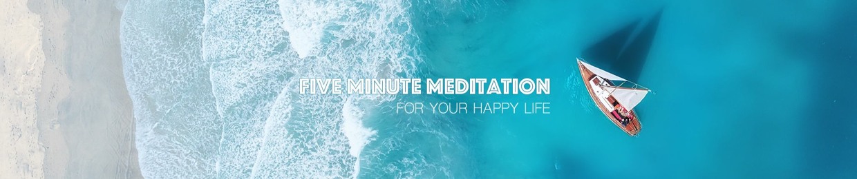 5 MINUTE MEDITATION