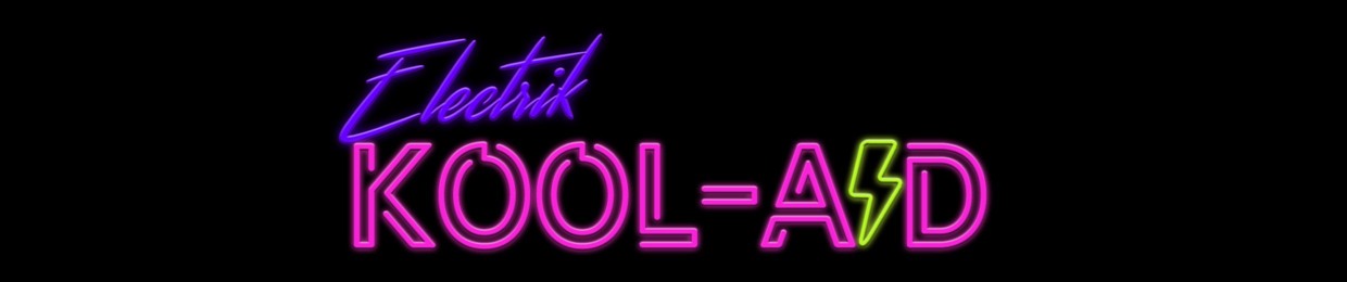 Electrik Kool-Aid