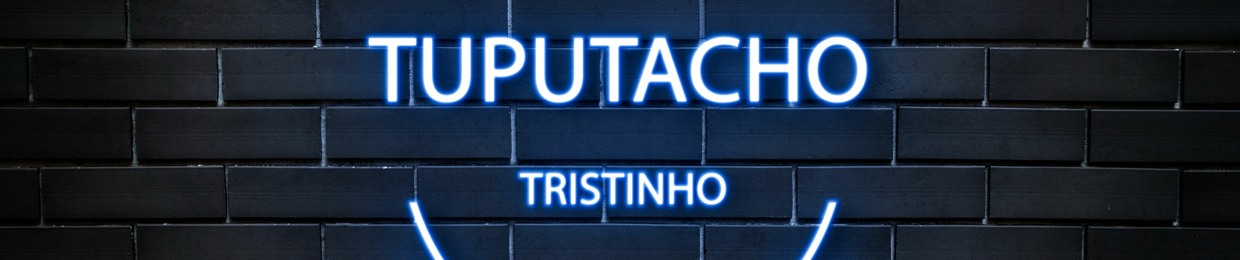 Tuputacho Tristinho