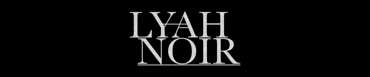 LYAH NOIR