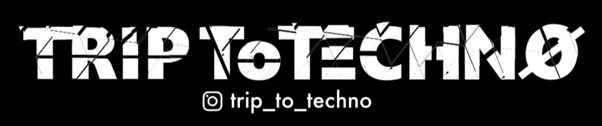 TripToTechno