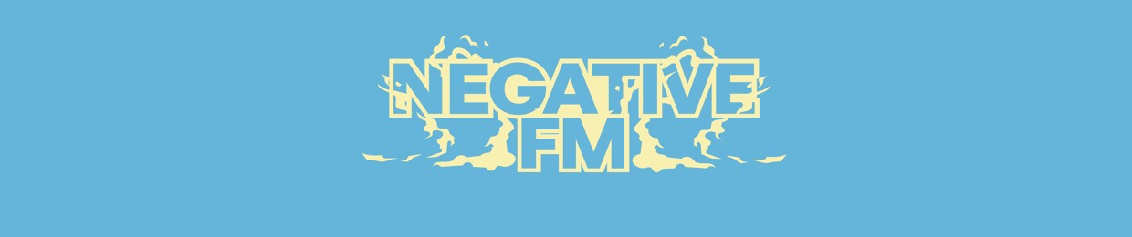 NEGATIVE FM