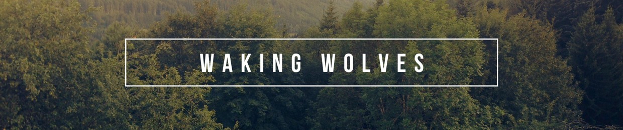Waking Wolves