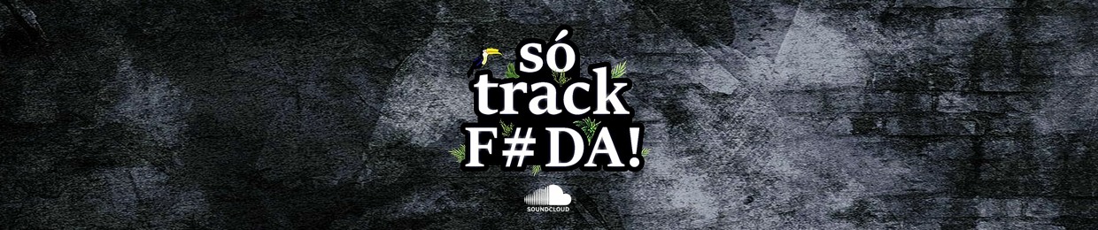 SÓ TRACK FODA RJ
