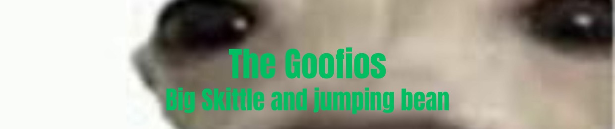 The Goofios