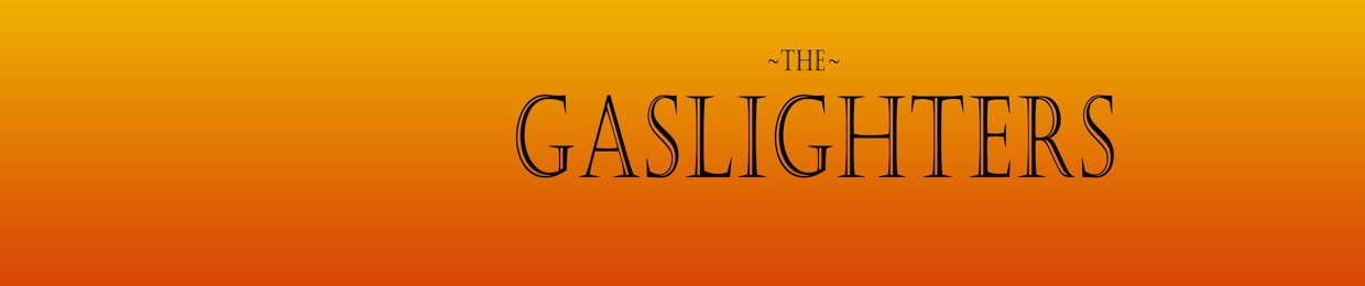 The Gaslighters