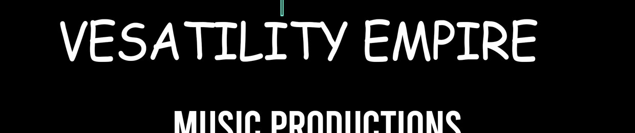 Vesatility Empire music productions