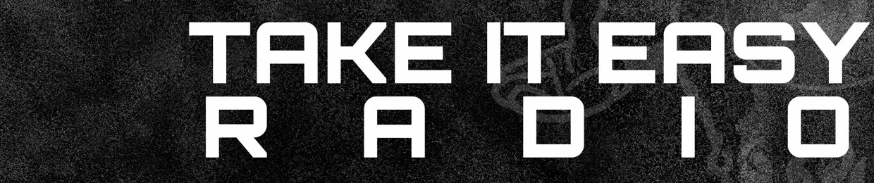 TAKE IT EASY