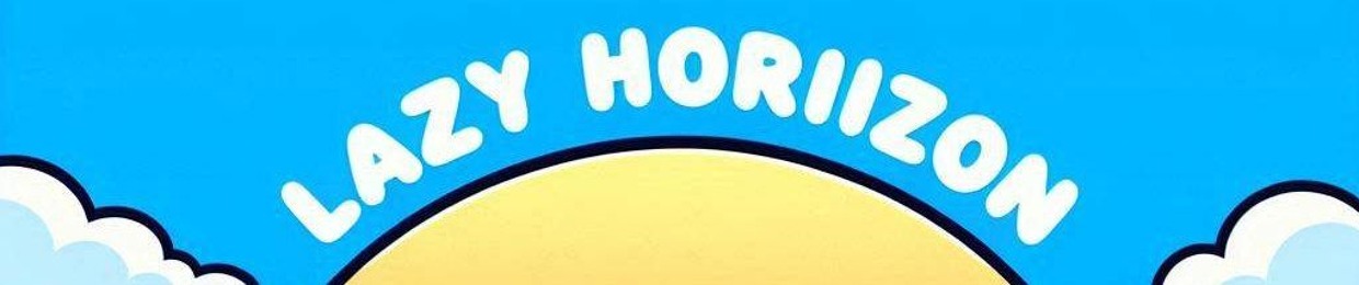Lazy Horizon