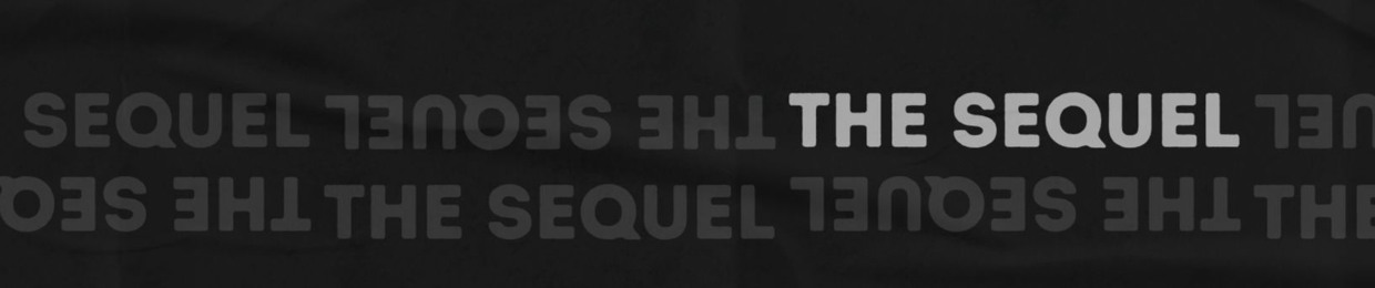 THE SEQUEL