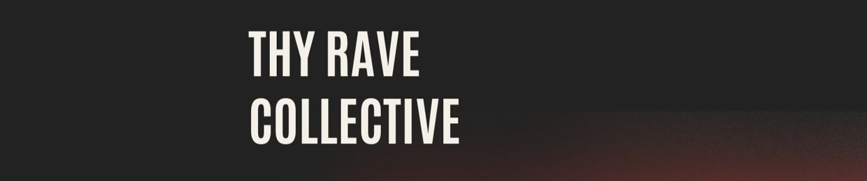 Thy Rave Collective