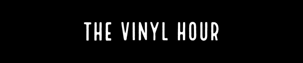 THE VINYL HOUR