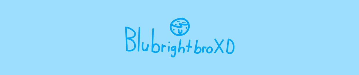 BlubrightbroXD