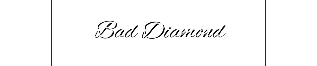 Bad Diamond