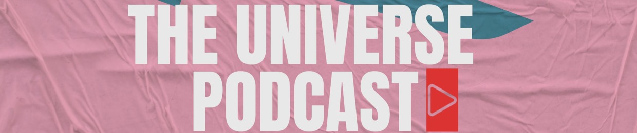 The Universe Podcast