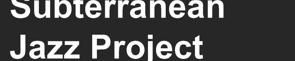 Subterranean Jazz Project