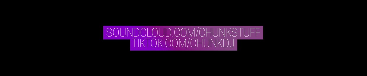 CHUNK