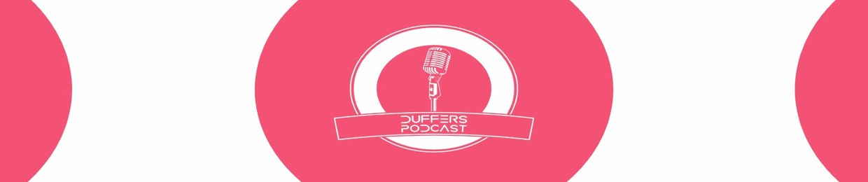 Duffers Podcast