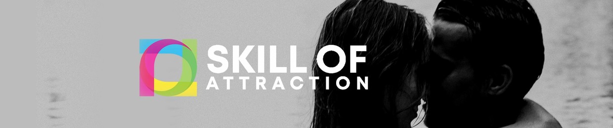 Skill of Attraction