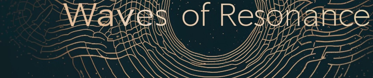 Waves of Resonance