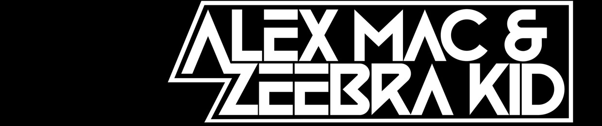 Alex Mac & Zeebra Kid