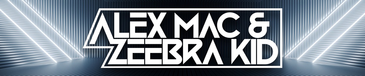 Alex Mac & Zeebra Kid