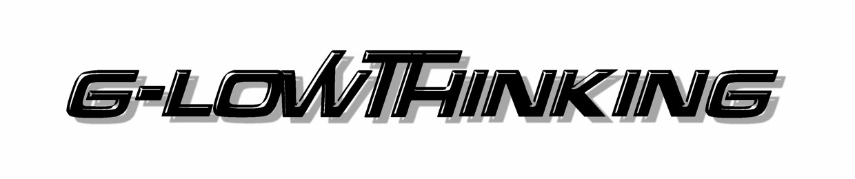 G-lowthinking