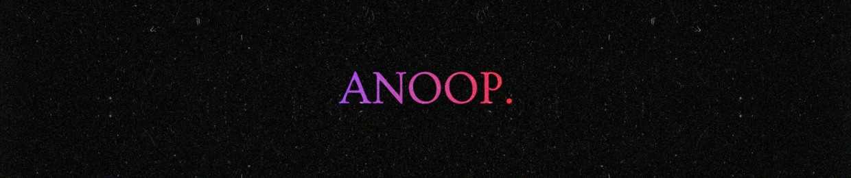 ANOOP.