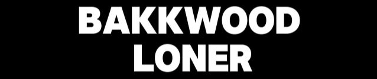 bakkwood loner