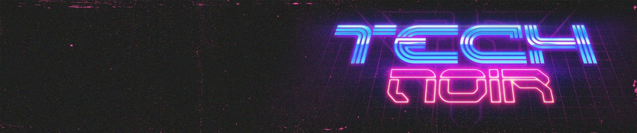 Tech Noir
