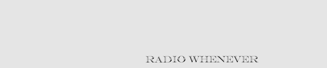 Radio Whenever