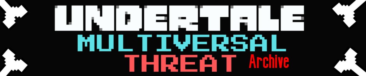Undertale Multiversal Threat Archive