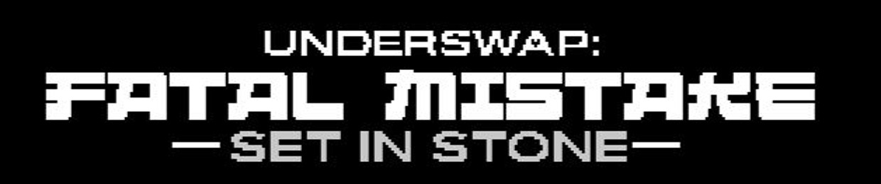 UNDERSWAP: FATAL MISTAKE