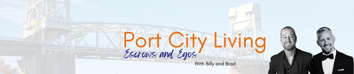 Port City Living: Escrows & Egos