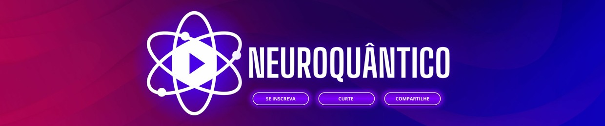 NEUROQUÂNTICO