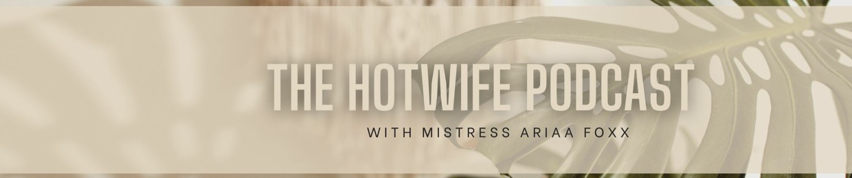 The Hotwife Podcast