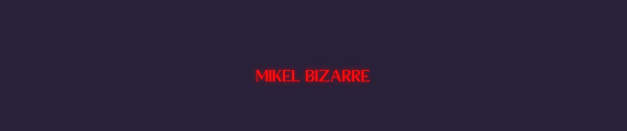 Mikel Bizarre
