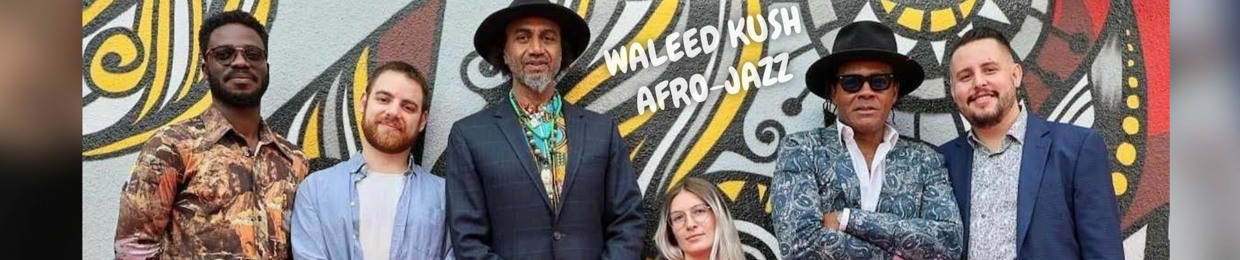 Waleed Kush Afro-Jazz