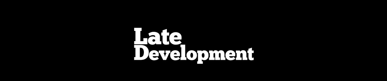 Late Development