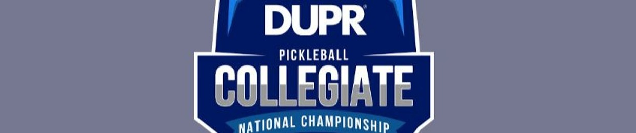 2024 DUPR Collegiate Pickleball Live Stream