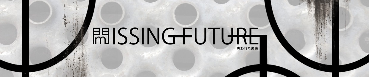 MISSING FUTURE