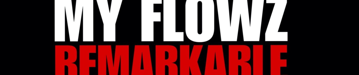 My Flowz Remarkable