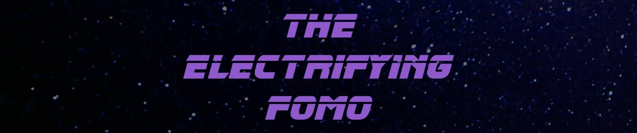 The ElectriFYIng FoMo