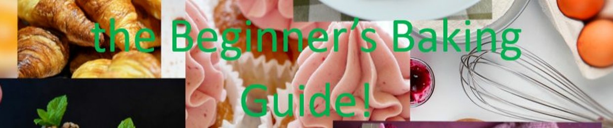 Beginner's Baking Guide