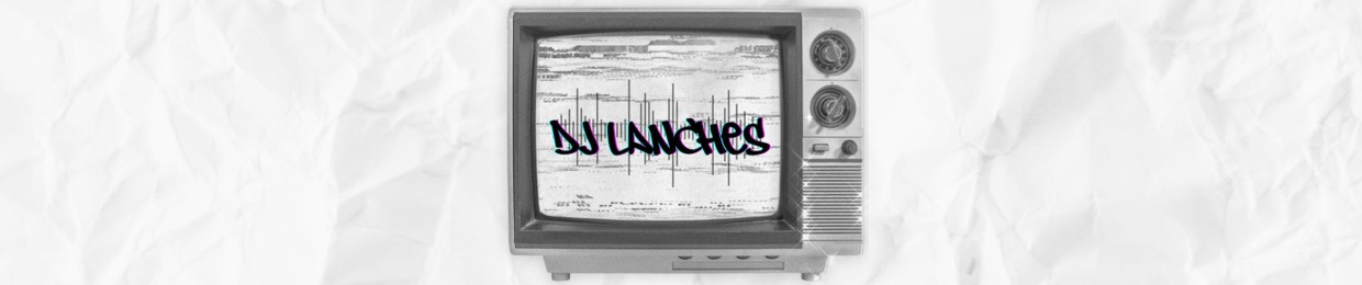DJ LANCHES