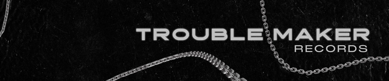 Trouble Maker Records